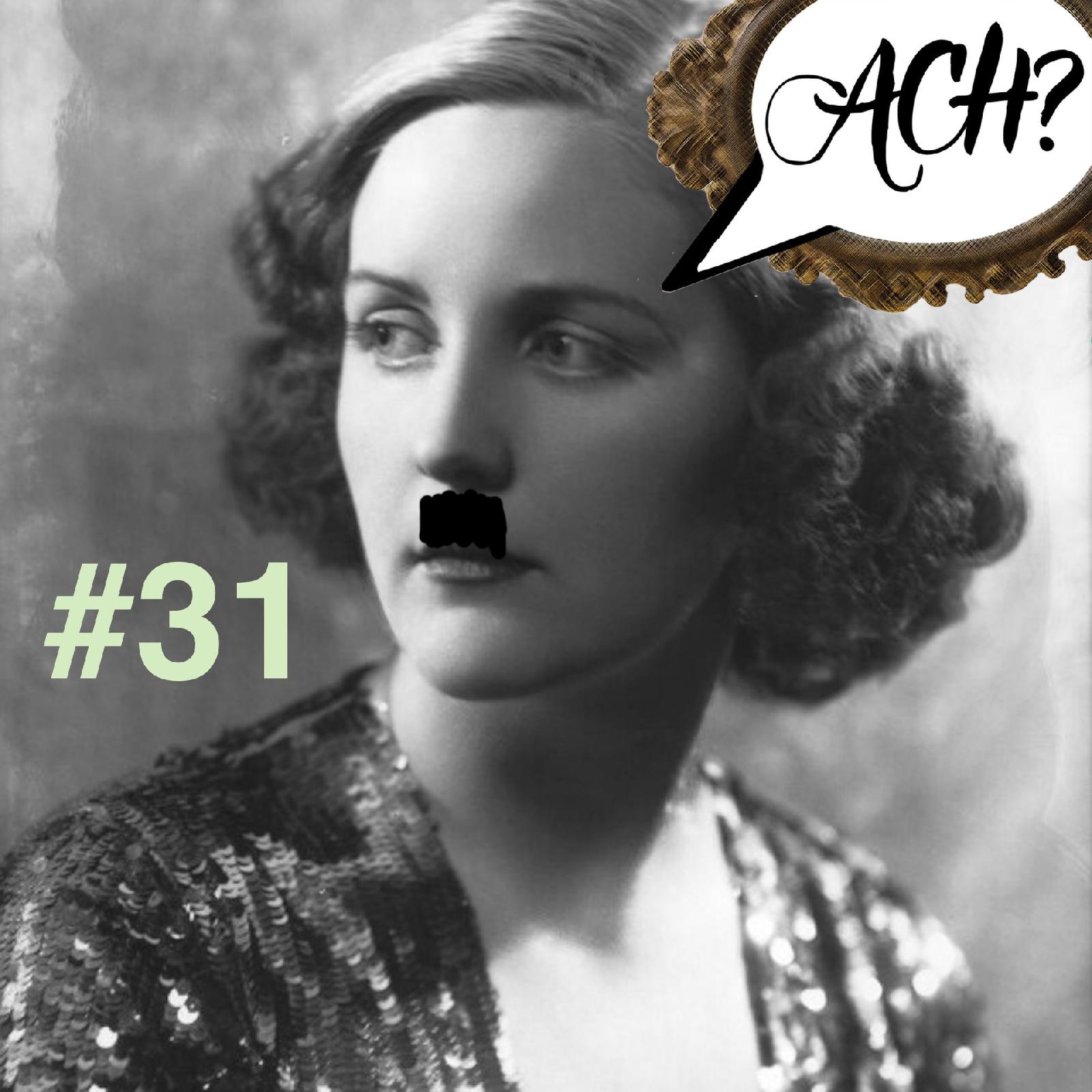 Ach-Podcast: 31 – Unity Mitford liest in der Vogue, bis sie jemand anspricht