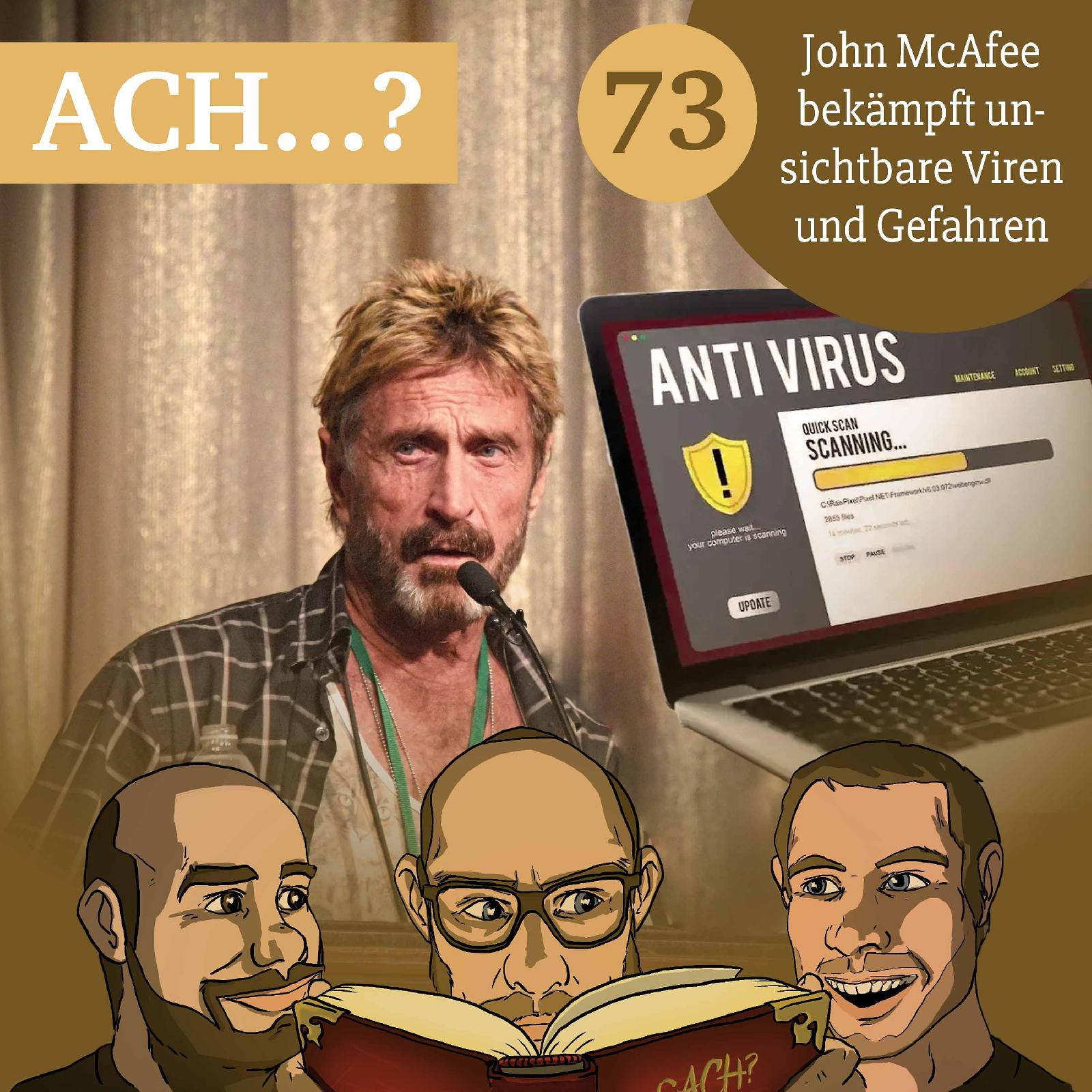 Ach-Podcast: 73 – John McAfee bekämpft unsichtbare Viren und Gefahren