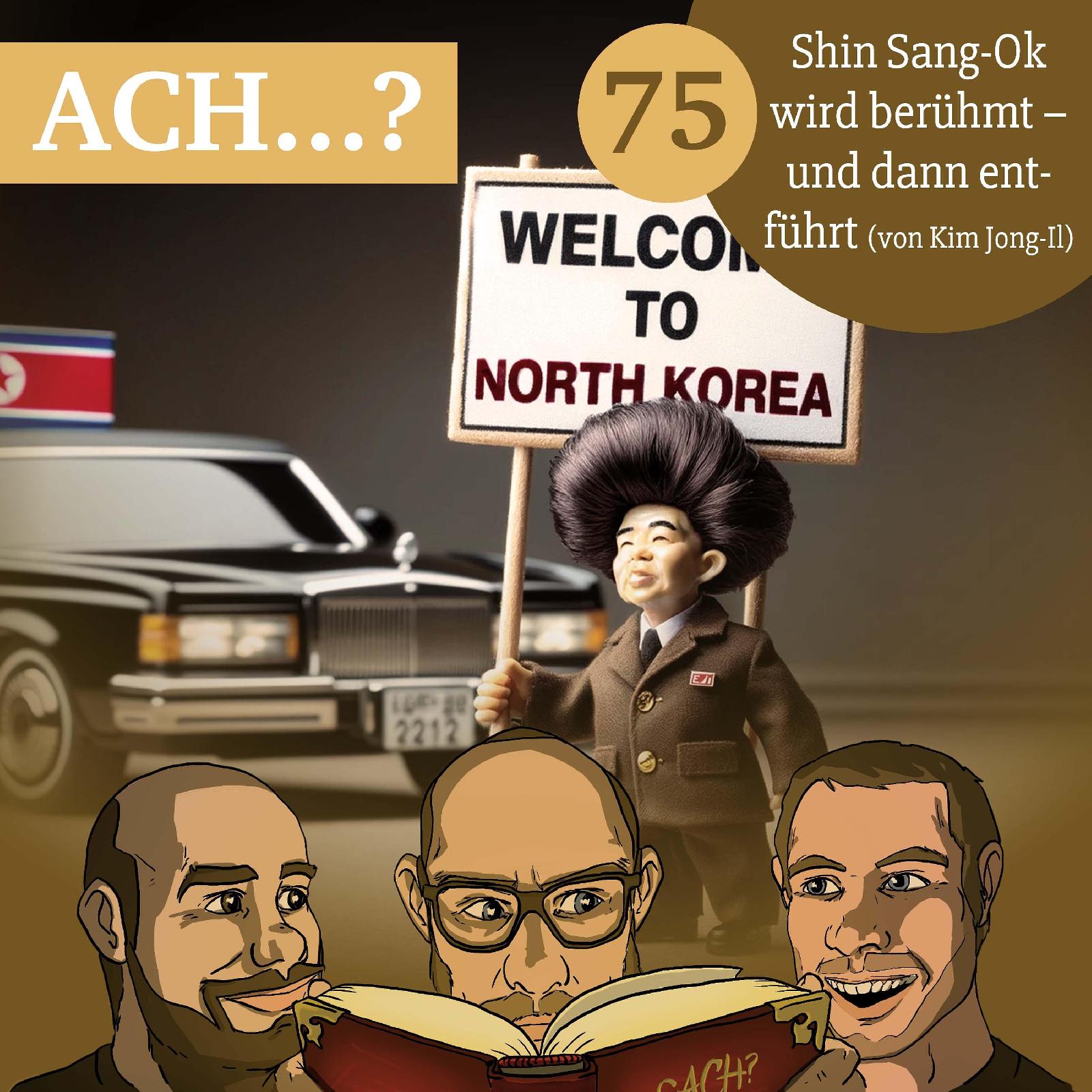 Ach-Podcast: 75 – Shin Sang-Ok wird berühmt und dann entführt (von Kim Jong-Il)